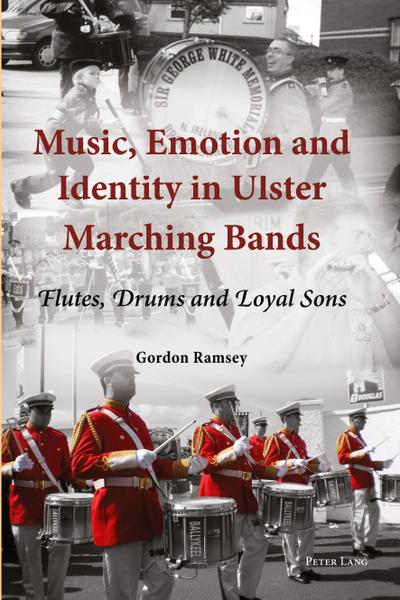 Music, Emotion and Identity in Ulster Marching Bands