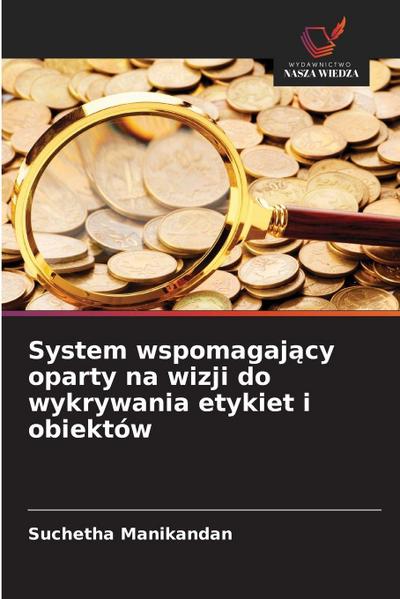 System wspomagaj¿cy oparty na wizji do wykrywania etykiet i obiektów