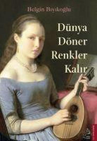Dünya Döner Renkler Kalir