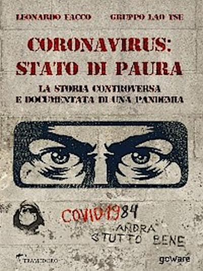 Coronavirus: stato di paura. La storia controversa e documentata di una pandemia