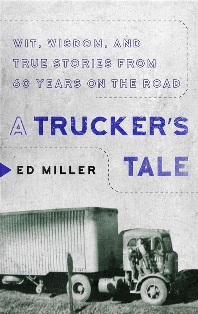 A Trucker’s Tale