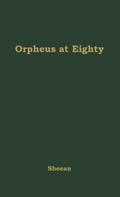 Orpheus at Eighty