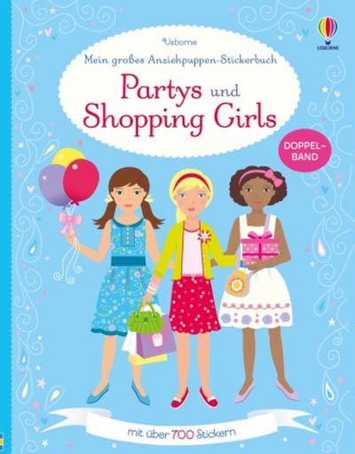 Mein großes Anziehpuppen-Stickerbuch: Partys und Shopping Girls. Doppelband