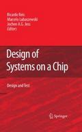 Design of Systems on a Chip: Design and Test