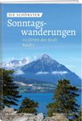 Die schönsten Sonntagswanderungen zu Orten der Kraft 3