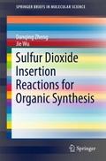 Sulfur Dioxide Insertion Reactions for Organic Syn