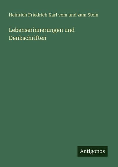 Lebenserinnerungen und Denkschriften