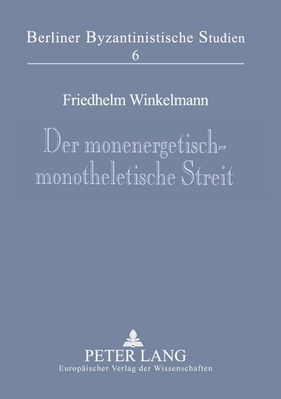 Der monenergetisch-monotheletische Streit
