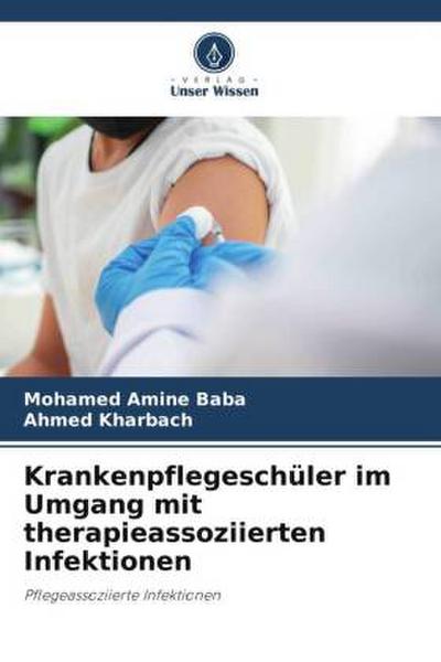 Krankenpflegeschüler im Umgang mit therapieassoziierten Infektionen