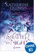 To Shatter the Night (Die verfluchten Lande, Band 2)