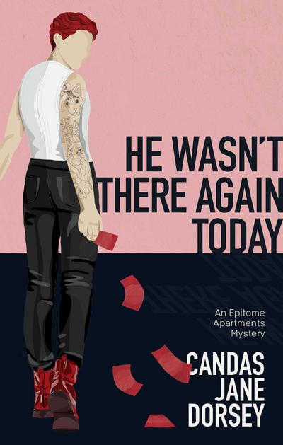 He Wasn’t There Again Today