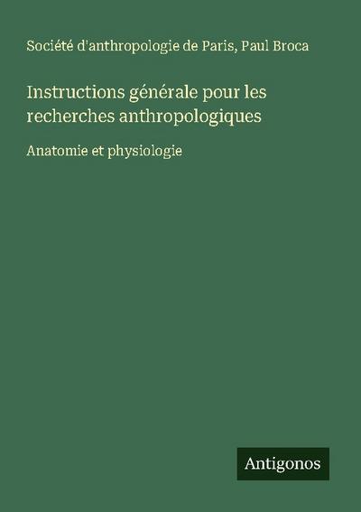 Instructions générale pour les recherches anthropologiques