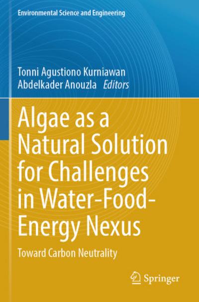 Algae as a Natural Solution for Challenges in Water-Food-Energy Nexus