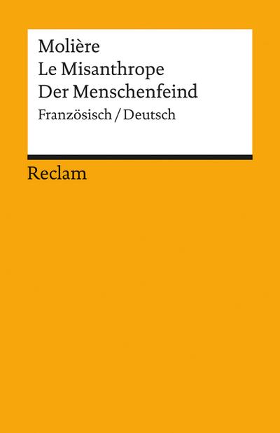 Le Misanthrope /Der Menschenfeind: Franz. /Dt. (Reclams Universal-Bibliothek)