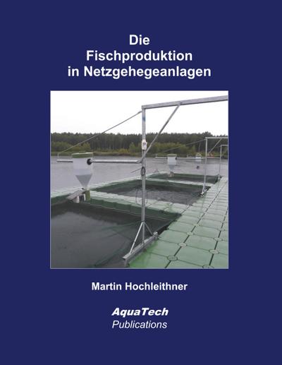 Die Fischproduktion in Netzgehegeanlagen