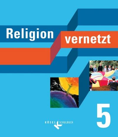 Religion vernetzt - Unterrichtswerk für katholische Religionslehre an Gymnasien - 5. Schuljahr