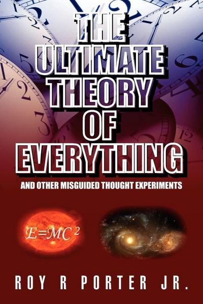 The Ultimate Theory of Everything
