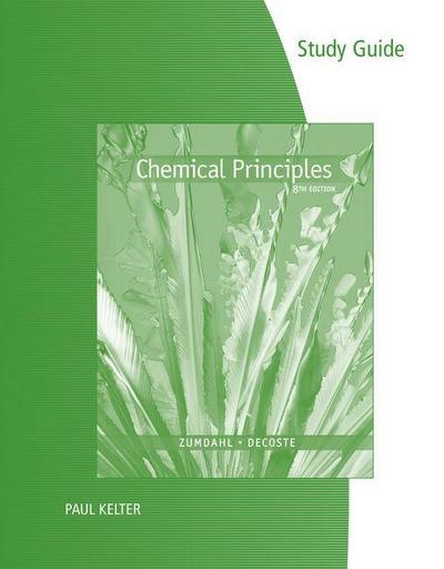 Study Guide for Zumdahl/Decoste’s Chemical Principles, 8th