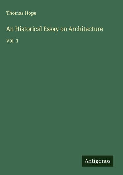 An Historical Essay on Architecture