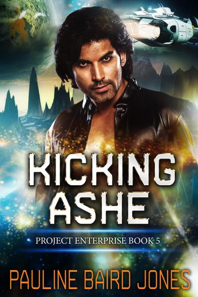 Kicking Ashe (Project Enterprise, #5)