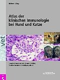 Atlas der klinischen Immunologie bei Hund und Katz