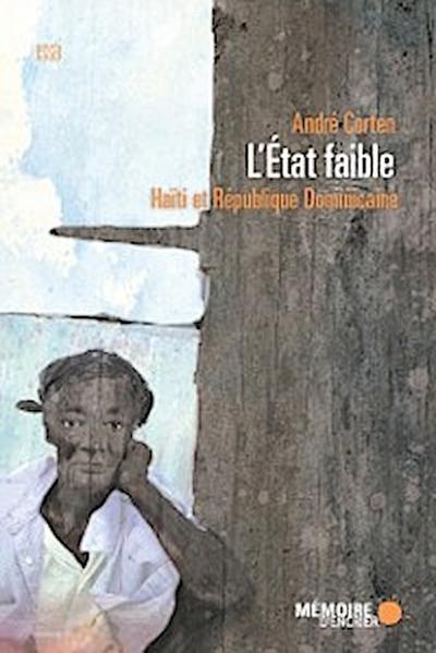 L’’État faible. Haïti et République Dominicaine