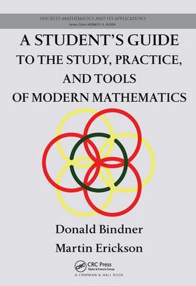 A Student’s Guide to the Study, Practice, and Tools of Modern Mathematics