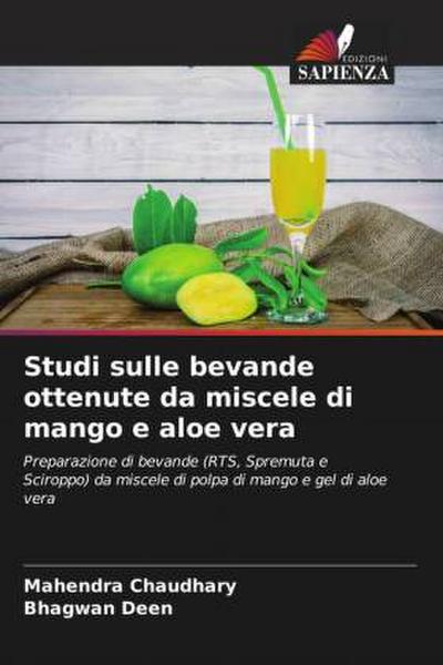 Studi sulle bevande ottenute da miscele di mango e aloe vera