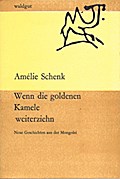 Wenn die goldenen Kamele weiterziehn