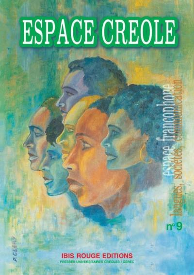 Espace créole n°9, langues, sociétés, communication