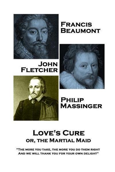 Francis Beaumont, JohnFletcher & Philip Massinger - Love’s C