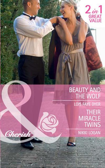 Beauty And The Wolf / Their Miracle Twins: Beauty and the Wolf (The Hunt for Cinderella) / Their Miracle Twins (Mills & Boon Cherish)
