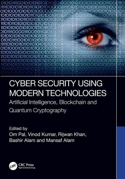 Cyber Security Using Modern Technologies