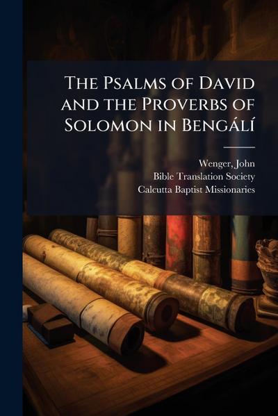 The Psalms of David and the Proverbs of Solomon in BengàlÃ
