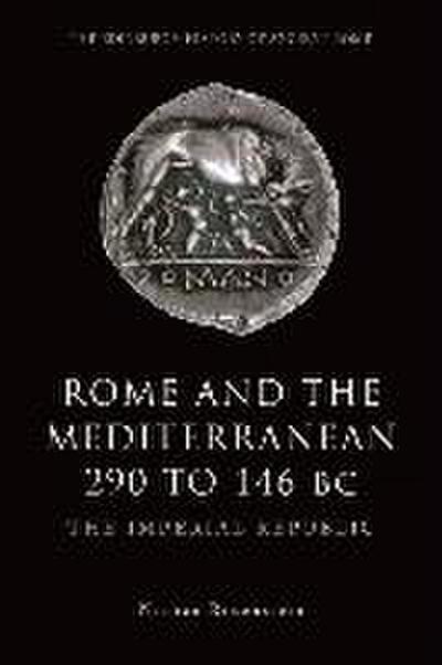 Rome and the Mediterranean 290 to 146 BC