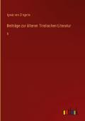 Beiträge zur älteren Tirolischen Literatur