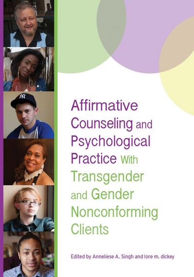 Affirmative Counseling and Psychological Practice with Transgender and Gender Nonconforming Clients
