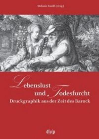 Lebenslust und Todesfurcht