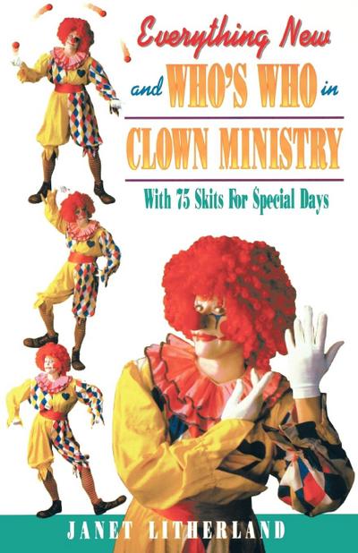 Everything New and Who’s Who in Clown Ministry