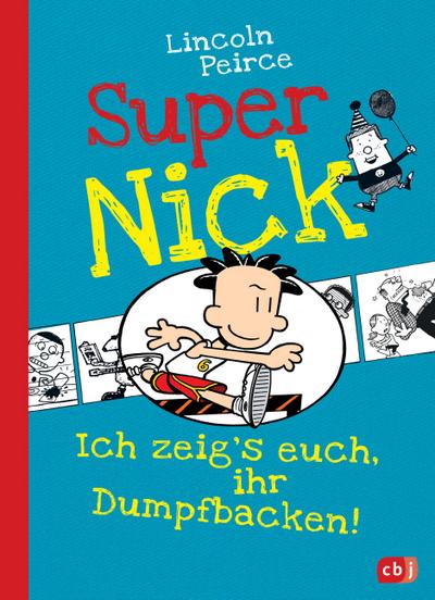 Super Nick 06 - Ich zeig’s euch, ihr Dumpfbacken!