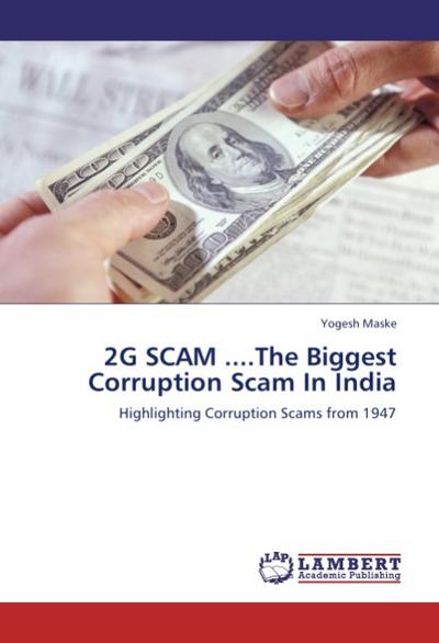 2G SCAM ....The Biggest Corruption Scam In India