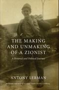 Making and Unmaking of a Zionist - Antony Lerman