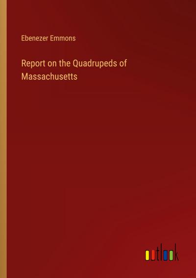 Report on the Quadrupeds of Massachusetts