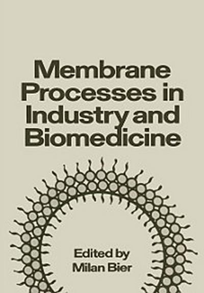 Membrane Processes in Industry and Biomedicine