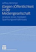 (Gegen-)Öffentlichkeit in der Mediengesellschaft