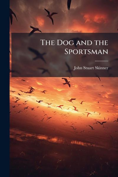 The Dog and the Sportsman