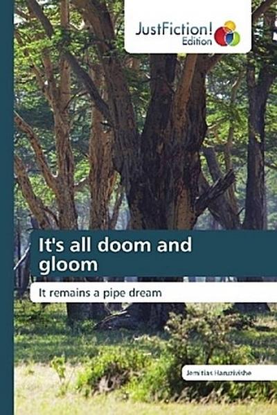 It’s all doom and gloom