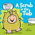 A Scrub in the Tub
