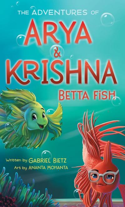 The Adventures of Arya and Krishna Betta Fish