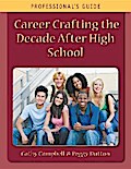 Career Crafting the Decade After High School